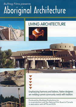 Aboriginal Architecture: Living Architecture