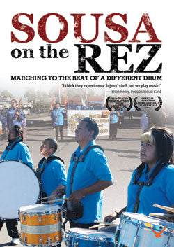 Sousa on the Rez: Marching to the Beat of a Different Drum