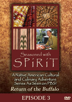Seasoned With Spirit: Episode 3: Return of the Buffalo