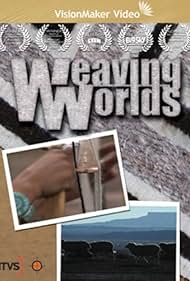 Weaving Worlds