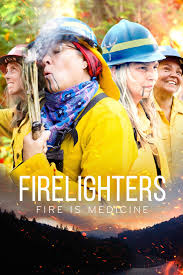 Firelighters: Fire is Medicine