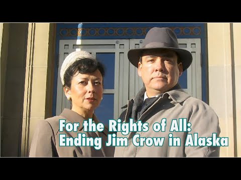 For the Rights of All: Ending Jim Crow in Alaska