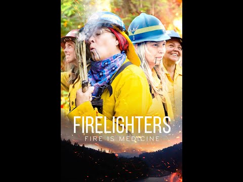 Firelighters: Fire is Medicine